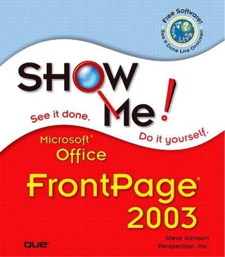 Show Me Microsoft Office FrontPage 2003 - Steve Johnson; Perspection Inc.