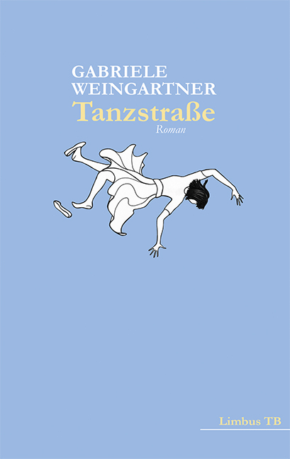 Tanzstraße - Gabriele Weingartner