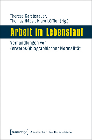 Arbeit im Lebenslauf - Therese Garstenauer; Thomas Hübel; Klara Löffler