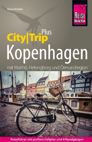 Reise Know-How Reiseführer Kopenhagen mit Malmö (CityTrip PLUS) - Rasso Knoller