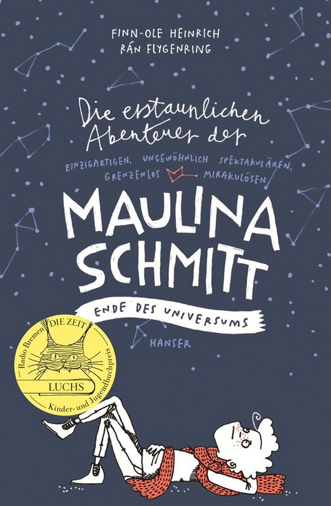 Die erstaunlichen Abenteuer der Maulina Schmitt - Ende des Universums - Finn-Ole Heinrich, Rán Flygenring