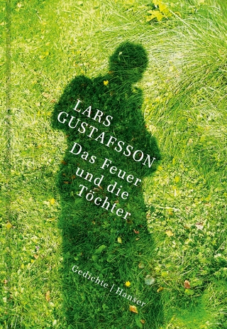 Das Feuer und die Töchter - Lars Gustafsson