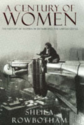 A Century of Women - Sheila Rowbotham