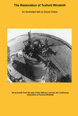 The Restoration of Tuxford Windmill