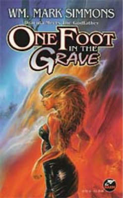 One Foot In The Grave - Wm. Mark Simmons