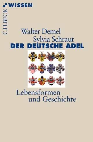 Der deutsche Adel - Walter Demel; Sylvia Schraut