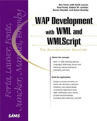 WAP Development with WML and WMLScript - Ben Forta, Ron Mandel, Paul Benedict Fonte, Amy O'Leary, Dylan Bromby