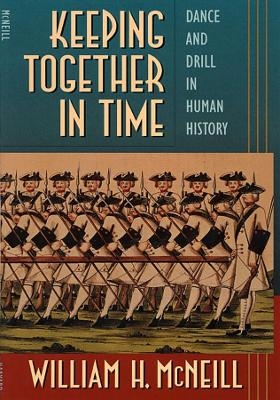 Keeping Together in Time - William H. McNeill