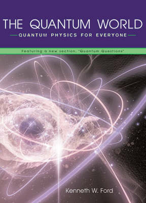 The Quantum World - Kenneth W. Ford