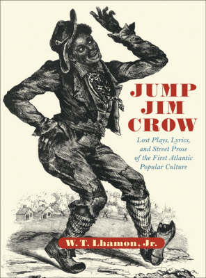 Jump Jim Crow - W. T. Lhamon
