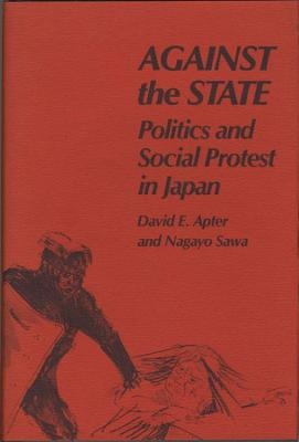 Against the State - David E. Apter; Nagayo Sawa