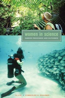 Women in Science - Yu Xie; Kimberlee A. Shauman