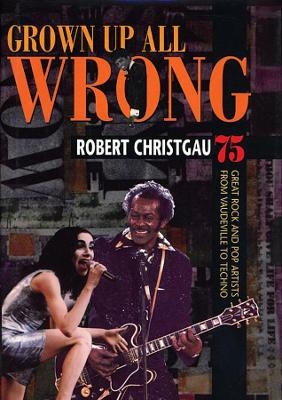 Grown Up All Wrong - Robert Christgau