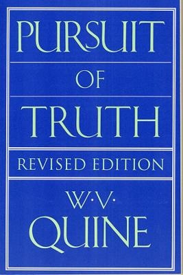 Pursuit of Truth - Willard Van Orman Quine