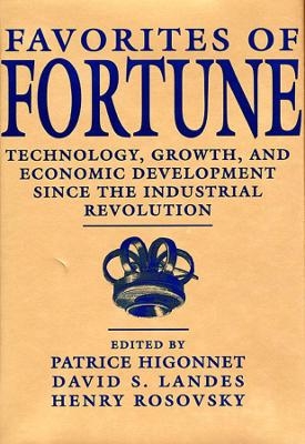 Favorites of Fortune - Patrice Higonnet; David S. Landes; Henry Rosovsky