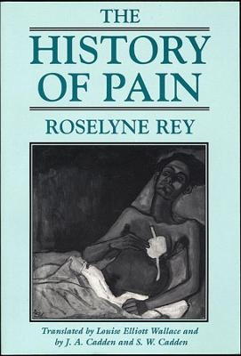 The History of Pain - Roselyne Rey