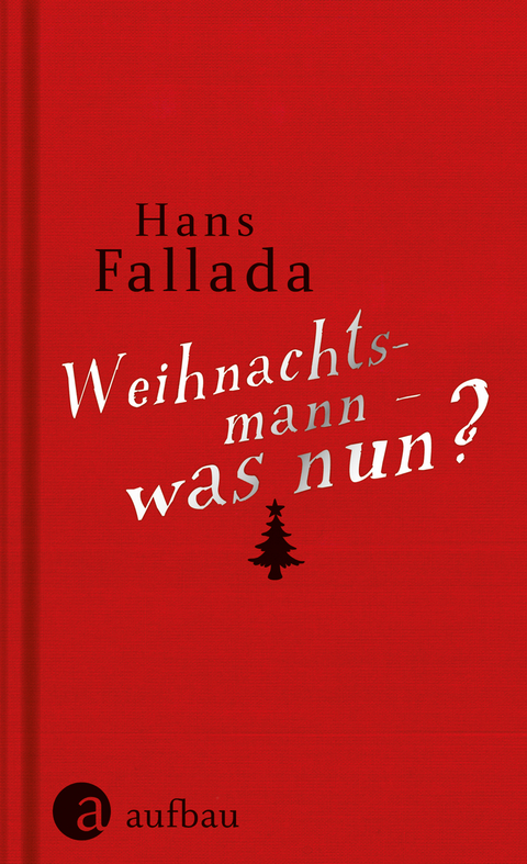 Weihnachtsmann - was nun? - Hans Fallada