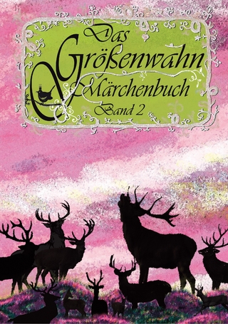 Das Größenwahn Märchenbuch - Edit Engelmann; Brigitte Münch; Todor Todorov; Michalis Patentalis; Leonidas Th. Chrysanthopoulos
