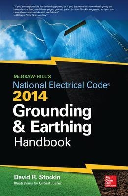 McGraw-Hill's NEC 2014 Grounding and Earthing Handbook - David Stockin