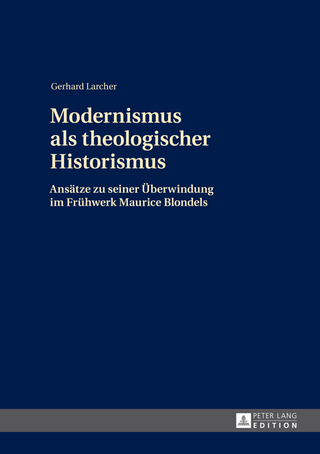 Modernismus als theologischer Historismus - Gerhard Larcher