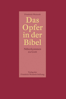 Das Opfer in der Bibel - Friedrich Weinreb; Christian Schneider