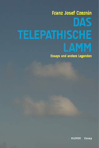 Das telepathische Lamm - Franz Josef Czernin