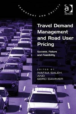 Travel Demand Management and Road User Pricing - Gerd Sammer; Wafaa Saleh