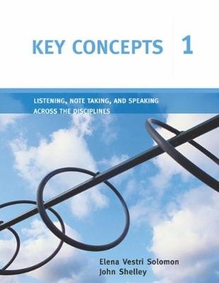 Key Concepts 1: Listening, Note Taking, and Speaking Across the Disciplines (Key Concepts: Listening, Note Taking, and Speaking Across th)