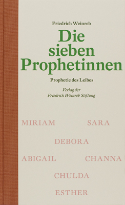Die sieben Prophetinnen - Friedrich Weinreb