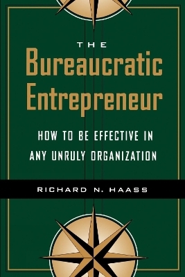 The Bureaucratic Entrepreneur - Richard N. Haass