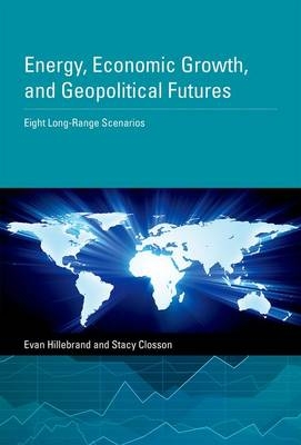 Energy, Economic Growth, and Geopolitical Futures -  Stacy Closson,  Evan Hillebrand