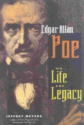 Edgar Allan Poe - Jeffrey Meyers