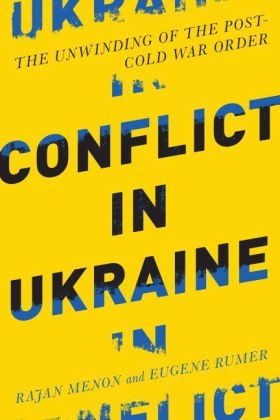Conflict in Ukraine - Rajan Menon; Eugene B. Rumer