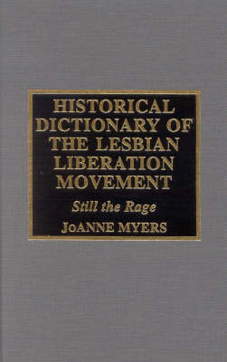Historical Dictionary of the Lesbian Liberation Movement - JoAnne Myers