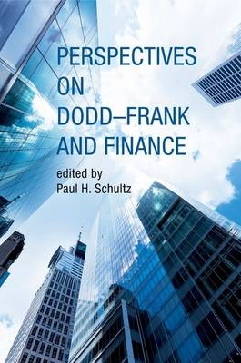 Perspectives on Dodd-Frank and Finance - Paul H. Schultz
