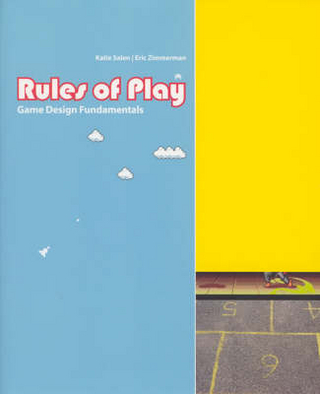 Rules of Play - Katie Salen Tekinbas; Eric Zimmerman