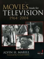 Movies Made for Television - Alvin H. Marill
