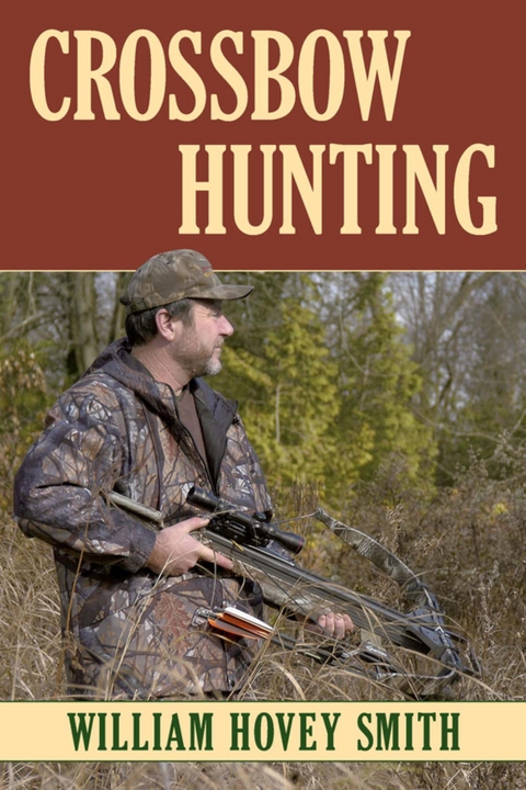 Crossbow Hunting -  William Hovey Smith