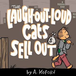 Laugh-Out-Loud Cats Sell Out - Adam Koford