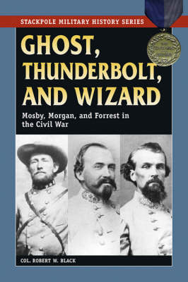 Ghost, Thunderbolt, and Wizard - Col. Robert W. Black
