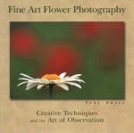 Fine Art Flower Photography - Tony Sweet