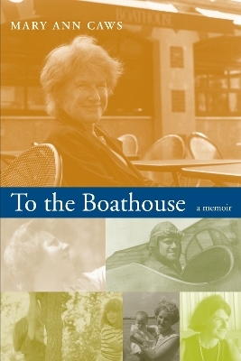To the Boathouse - Mary Ann Caws