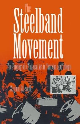 The Steelband Movement - Stephen Stuempfle