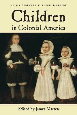 Children in Colonial America - James Marten