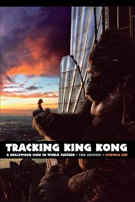Tracking King Kong - Cynthia Erb