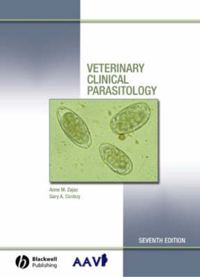 Veterinary Clinical Parasitology - A. Zajac, Gary A. Conboy