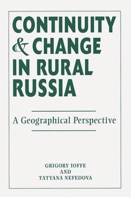 Continuity And Change In Rural Russia A Geographical Perspective - Grigory Ioffe; Tatyana Nefedova