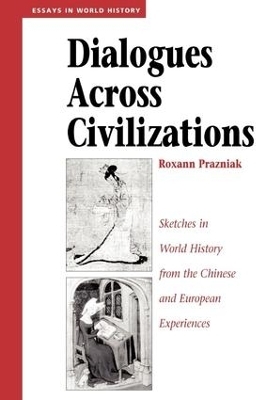 Dialogues Across Civilizations - Roxann Prazniak
