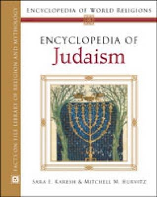 Encyclopedia of Judaism - Sara E. Karesh; Mitchell M. Hurvitz