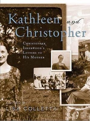 Kathleen and Christopher - Christopher Isherwood